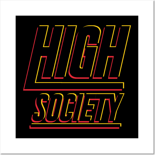 High Society Future Wall Art by Tha_High_Society
